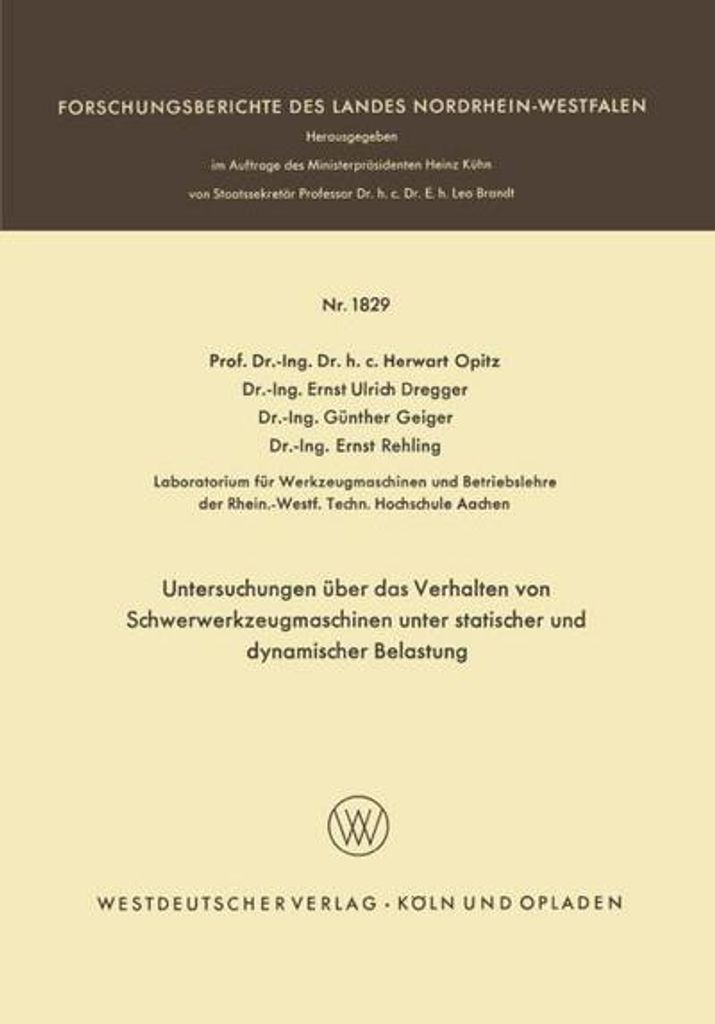 Untersuchungen über das Verhalten von Schwerwerkzeugmaschinen unter statischer und dynamischer Belastung