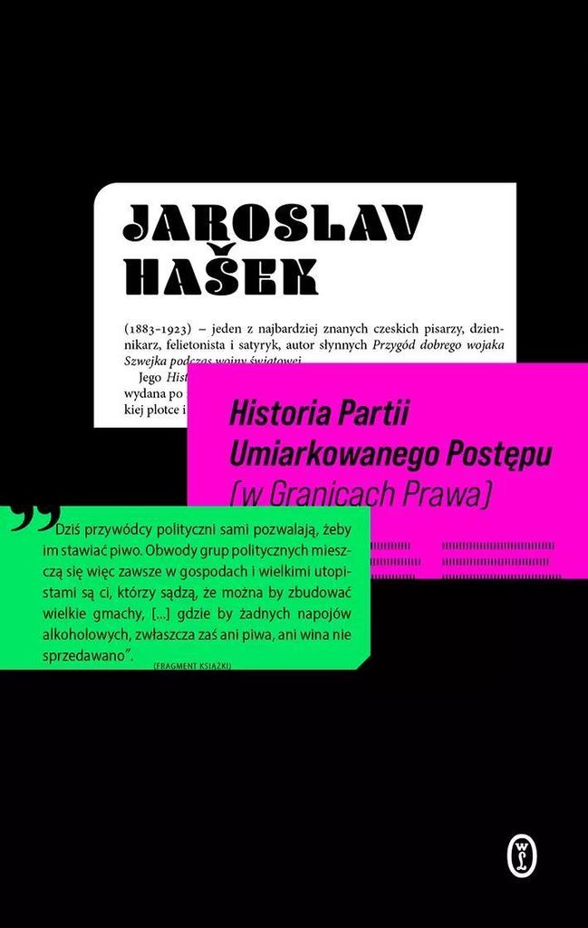 Wydawnictwo Literackie - Historia Partii Umiarkowanego Postępu: Hašek, Praga, satyra