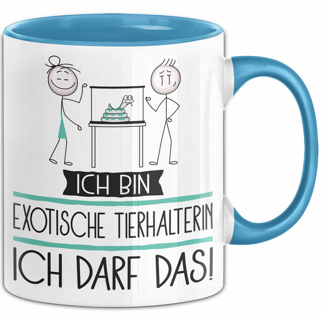 Geschenk für Exotische Tierhalterin Tasse Lustige Geschenkidee Geburtstag Ich Bin Exotische Tierhalterin Ich Darf Das (Blau)