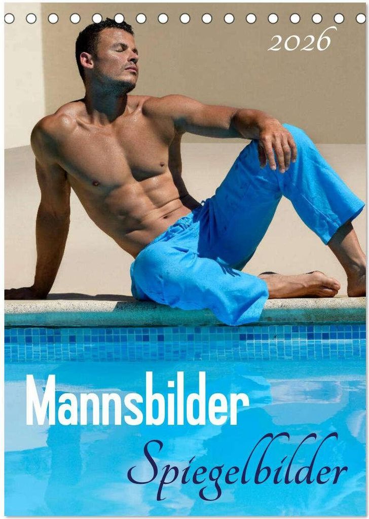 Mannsbilder Spiegelbilder (Tischkalender 2026 DIN A5 hoch), CALVENDO Monatskalender