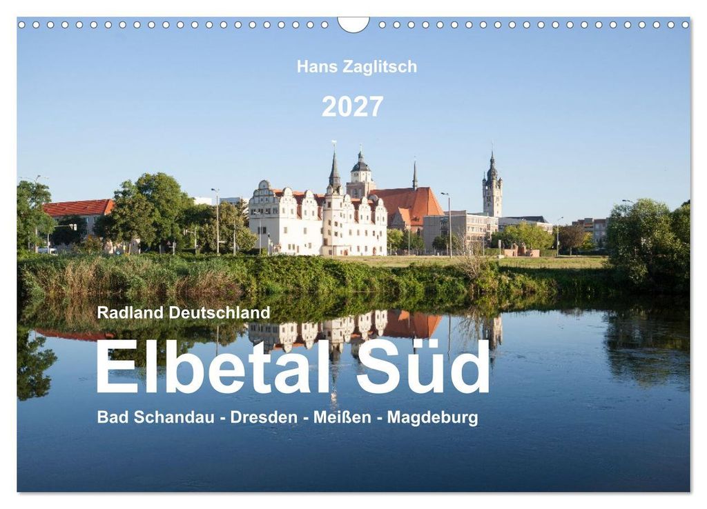 Elbetal Süd - Radland Deutschland (Wandkalender 2027 DIN A3 quer), CALVENDO Monatskalender