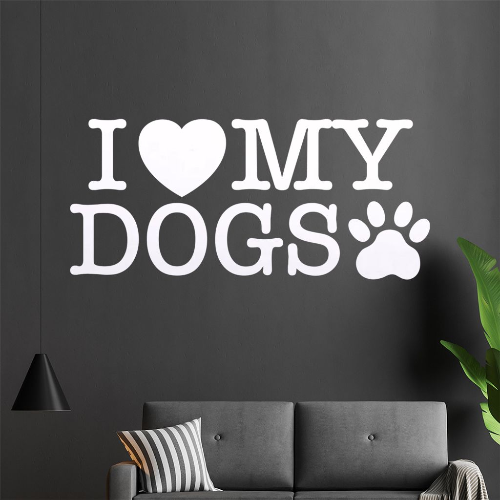 I love my dogs Wandtattoo in 6 Größen - Wandaufkleber Wall Sticker - Dekoration, Küche, Wohnzimmer, Schlafzimmer, Badezimmer