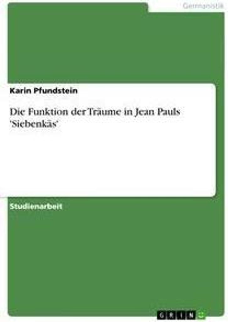 Die Funktion der Träume in Jean Pauls 'Siebenkäs'