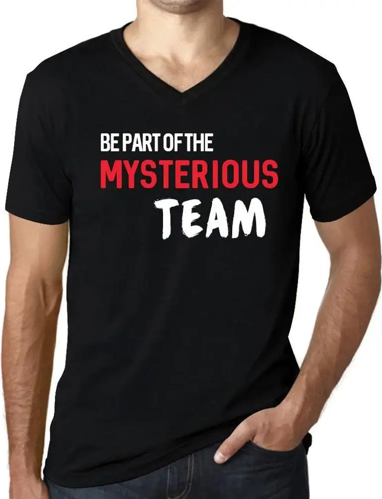 Herren Grafik T-Shirt V-Ausschnitt Werden Sie Teil des geheimnisvollen Teams – Be Part Of The Mysterious Team – Öko-Verantwortlich Vintage Jah...