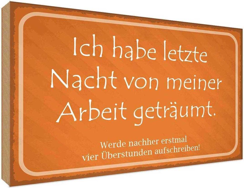 vianmo Holzschild 30x40 cm habe von meiner Arbeit geträumt Spruch Zitat