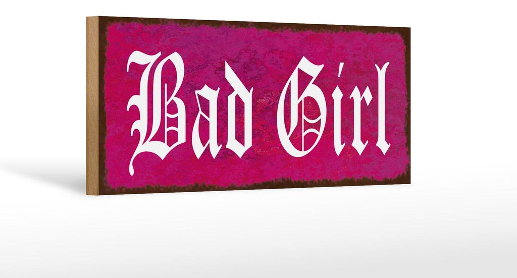 Holzschild Spruch 27x10cm Bad Girl rosa Schild