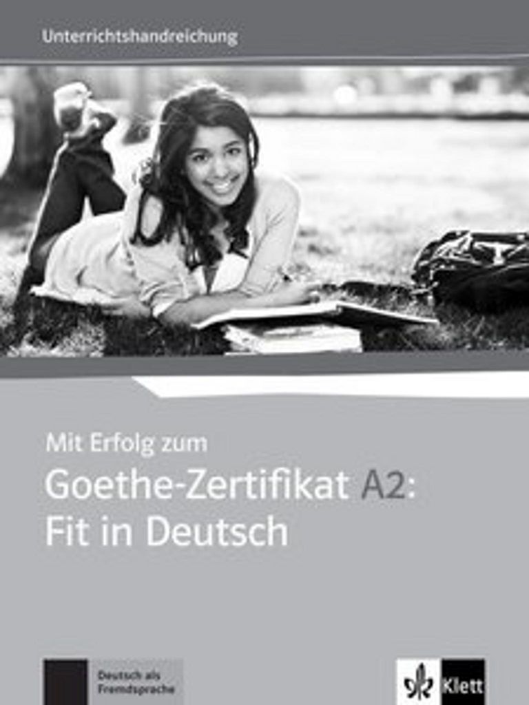 Mit Erfolg zum Goethe-Zertifikat A2: Fit in Deutsch. Lehrerhandbuch + 2 Audio-CDs