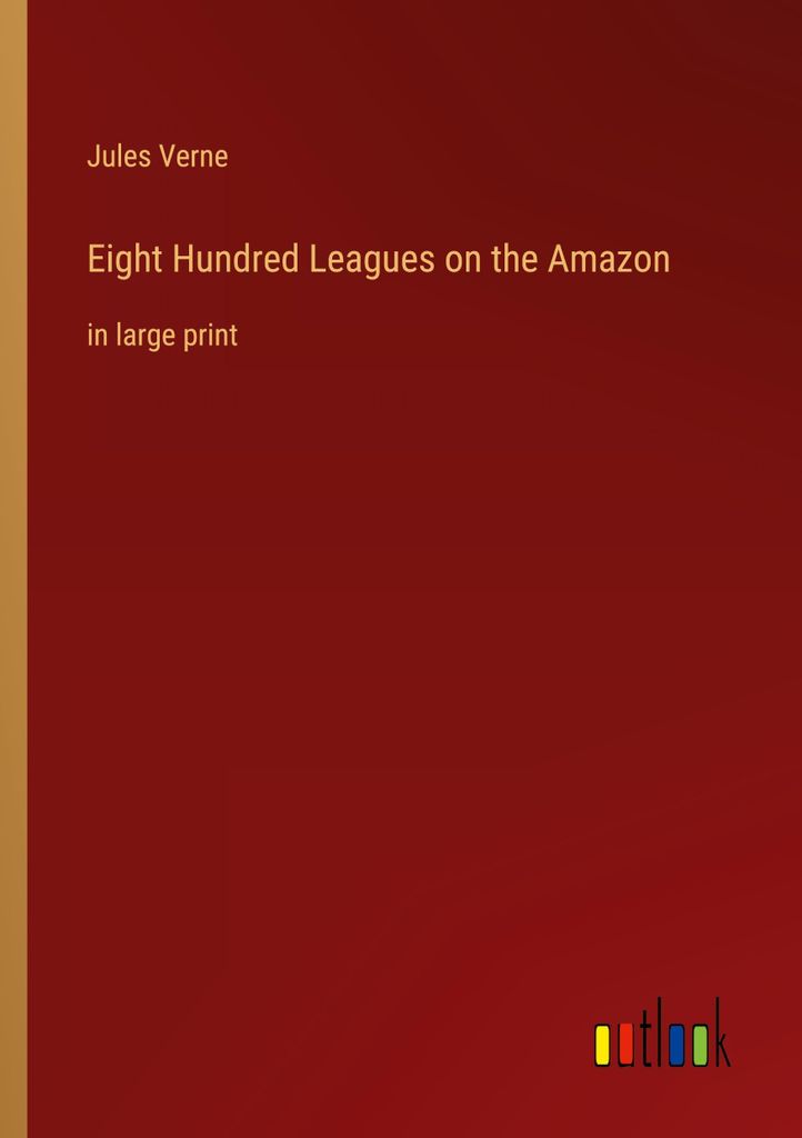 Eight Hundred Leagues on the Amazon