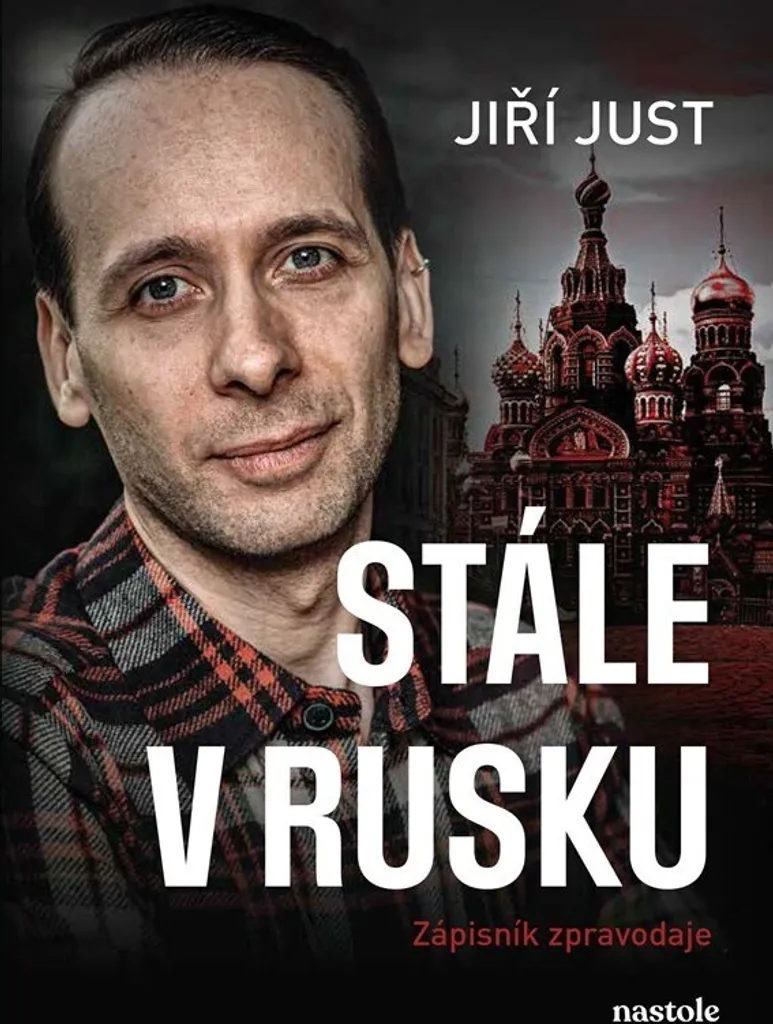 Décryptage de la Russie : Livre Stále v Rusku de Jiří Just contre les Idées Reçues