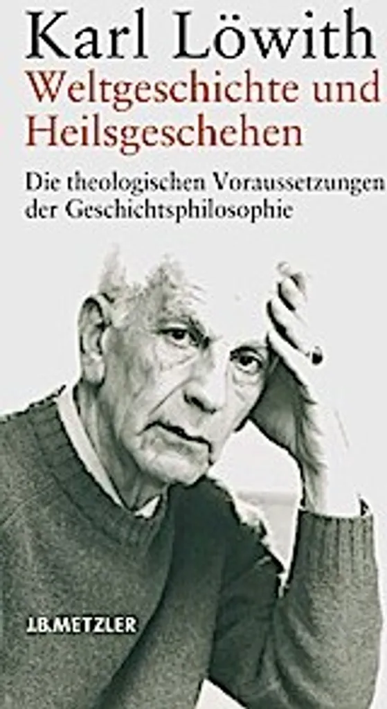 Weltgeschichte und Heilsgeschehen : Édition Critique avec Index Complet
