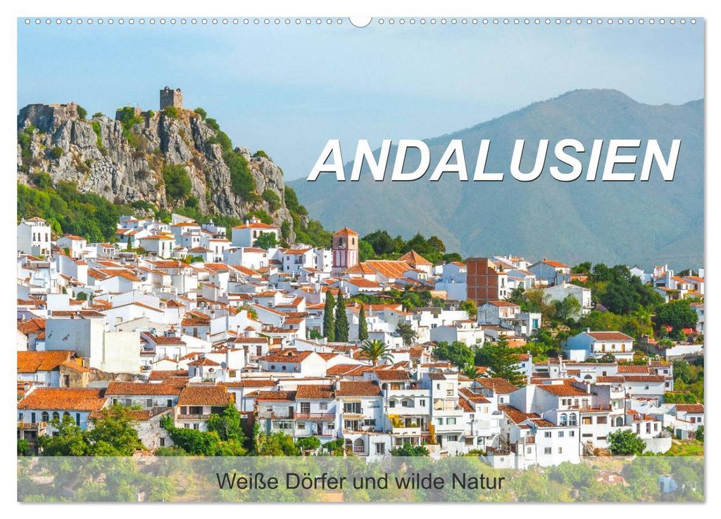 Andalusien - Weiße Dörfer und wilde Natur (Wandkalender 2027 DIN A2 quer), CALVENDO Monatskalender
