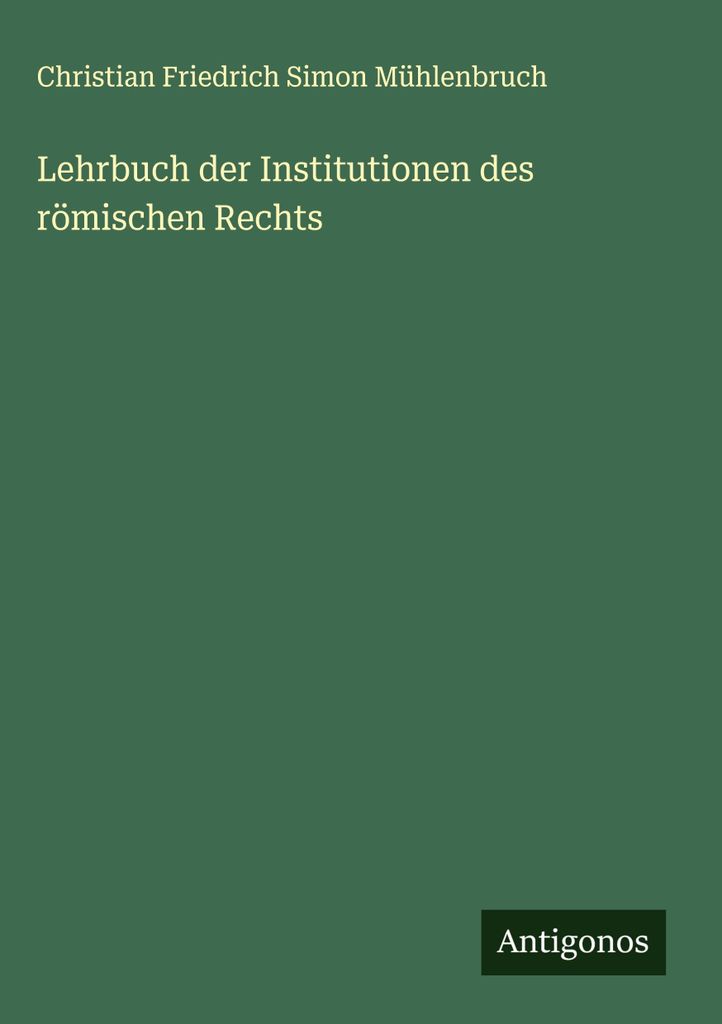 Lehrbuch der Institutionen des römischen Rechts