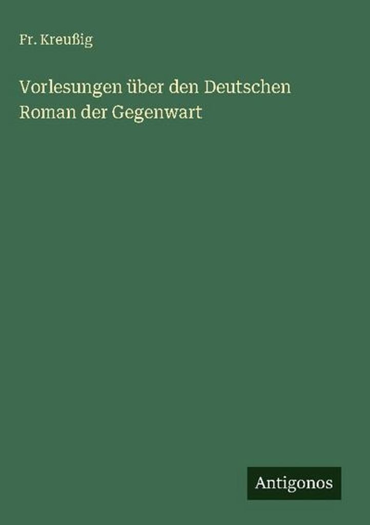 Vorlesungen über den Deutschen Roman der Gegenwart