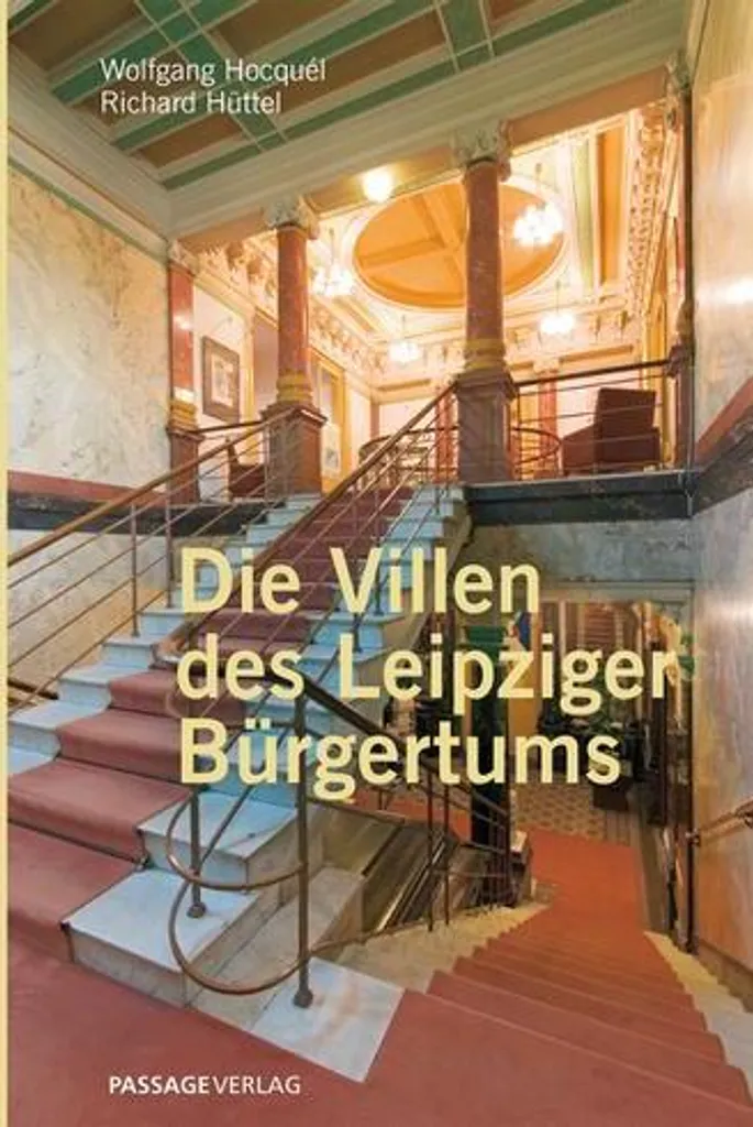 Die Villen des Leipziger Bürgertums : Architecture et Histoire Urbaine