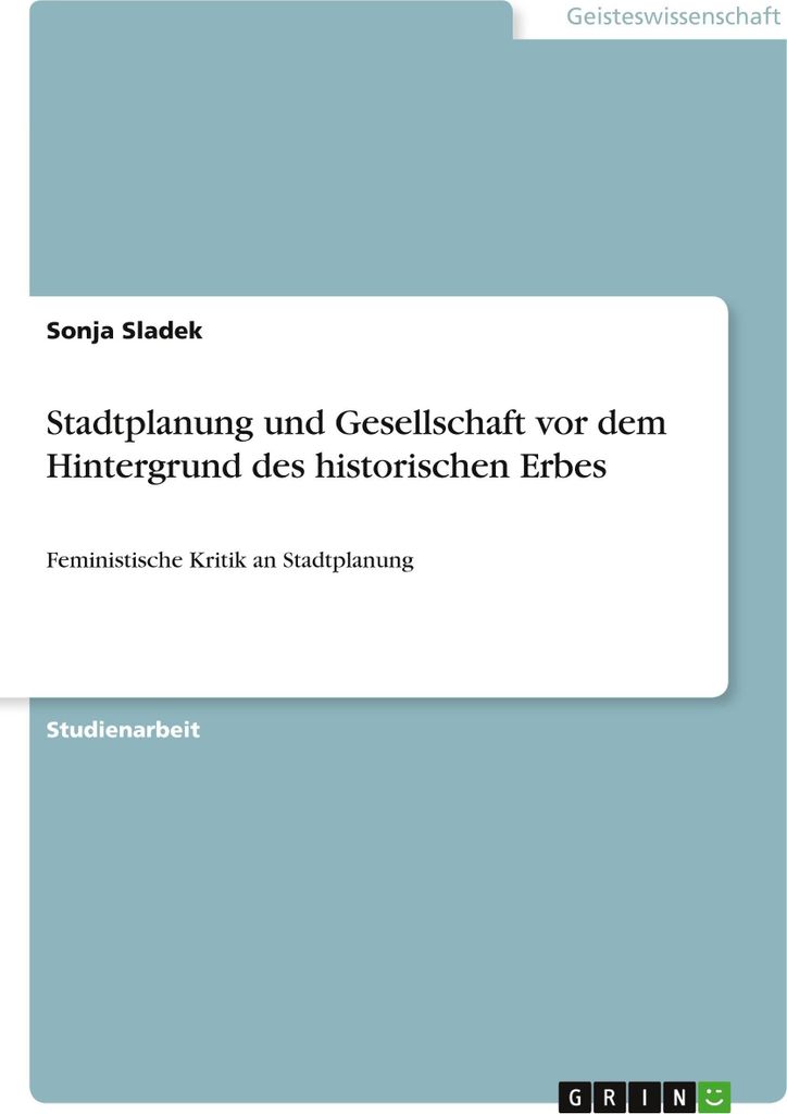 Stadtplanung und Gesellschaft vor dem Hintergrund des historischen Erbes