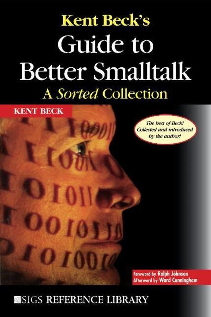 Kent Beck's Guide to Better Smalltalk: A Sorted Col... Book