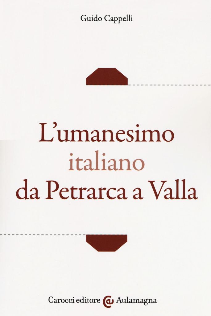 Cappelli, G: L' umanesimo italiano da Petrarca a Valla
