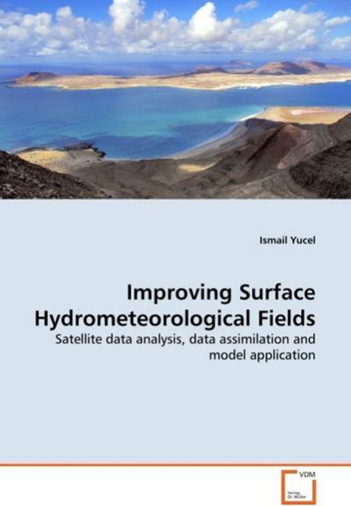 Yucel, I: Improving Surface Hydrometeorological Fields
