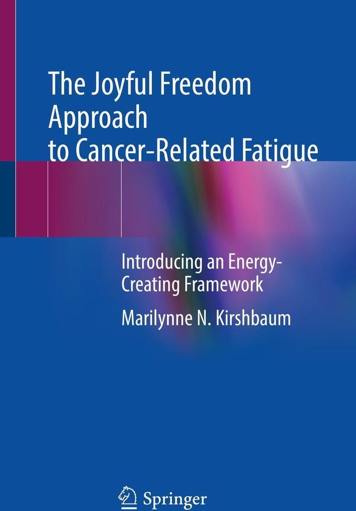 The Joyful Freedom Approach to Cancer-Related Fatigue