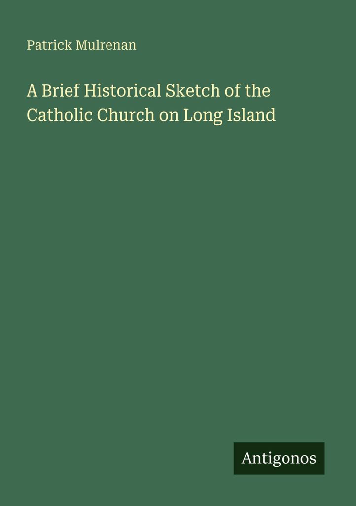 A Brief Historical Sketch of the Catholic Church on Long Island