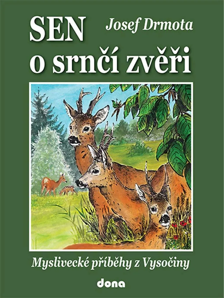 Livre de récits de chasse Sen o srnčí zvěři de Josef Drmota - Broché