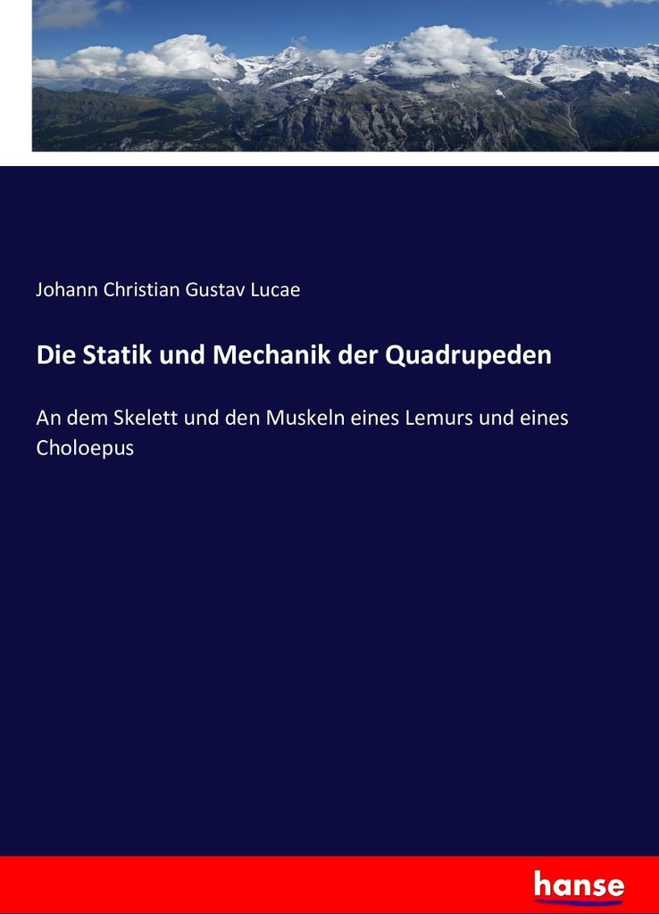 Die Statik und Mechanik der Quadrupeden