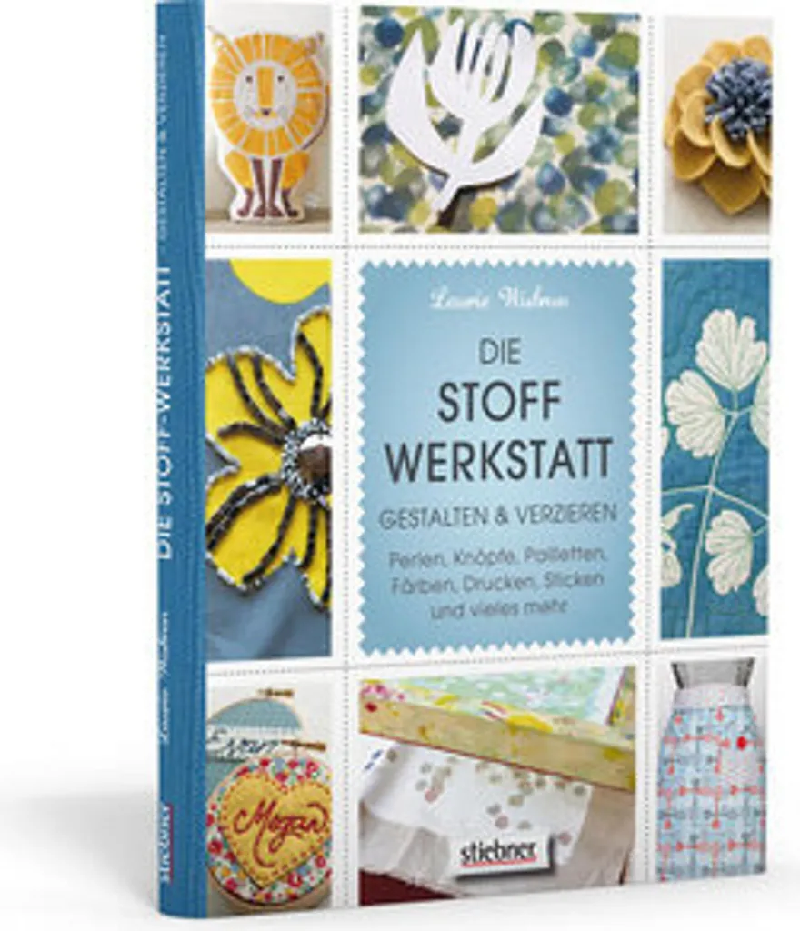 Manuel Créatif Die Stoff-Werkstatt : Teinture, Perles et Broderie DIY