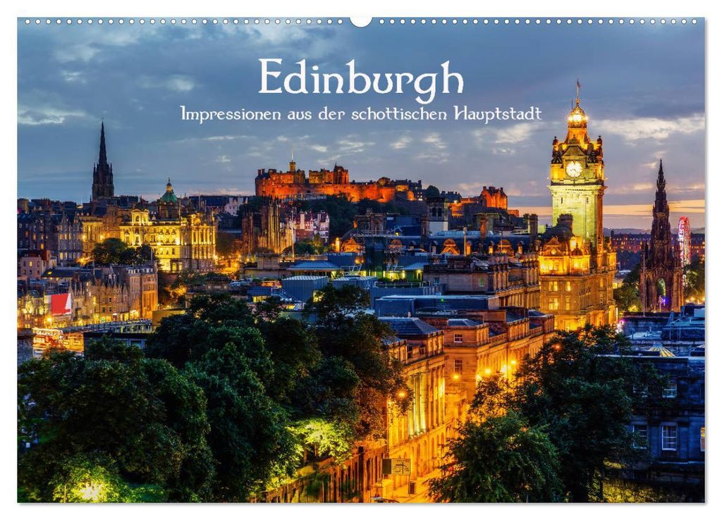 Edinburgh - Impressionen aus der schottischen Hauptstadt (Wandkalender 2027 DIN A2 quer), CALVENDO Monatskalender