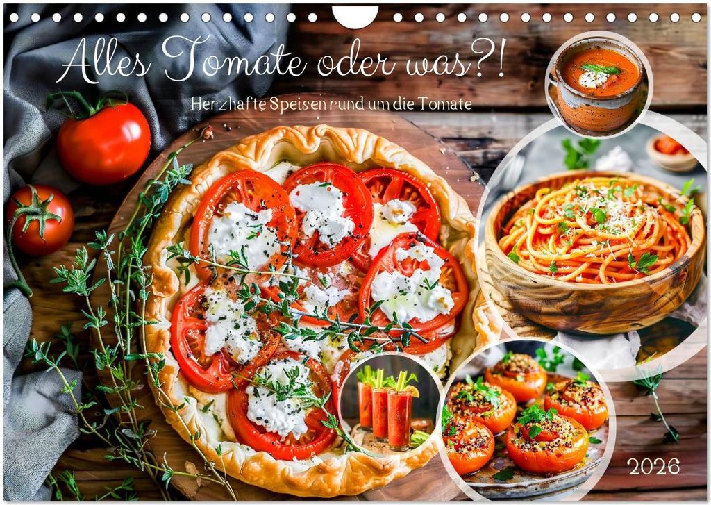 Alles Tomate oder was?! - Herzhafte Speisen rund um die Tomate (Wandkalender 2026 DIN A4 quer), CALVENDO Monatskalender