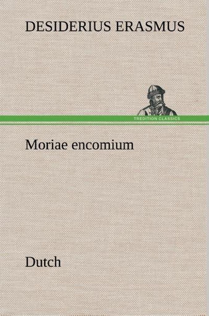 Moriae encomium. Niederländisch