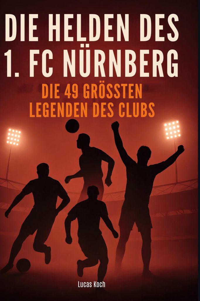 Die Helden des 1. FC Nürnberg
