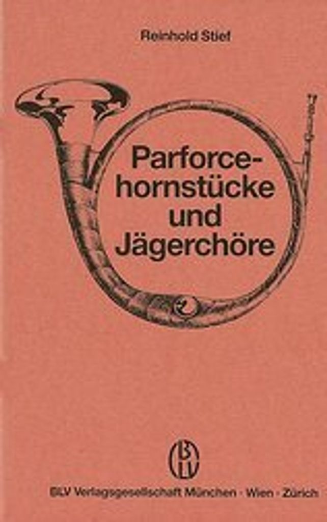 Handbuch der Jagdmusik Parforcehornstücke und Jägerchöre