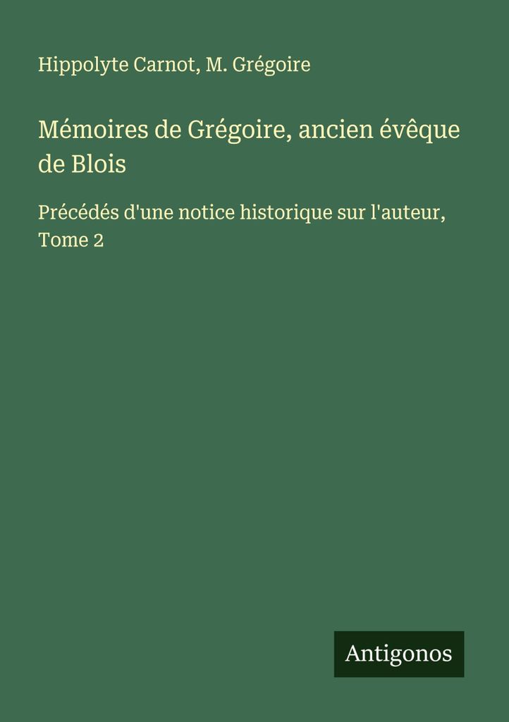Memoiren von Grégoire, ehemaliger Bischof von Blois