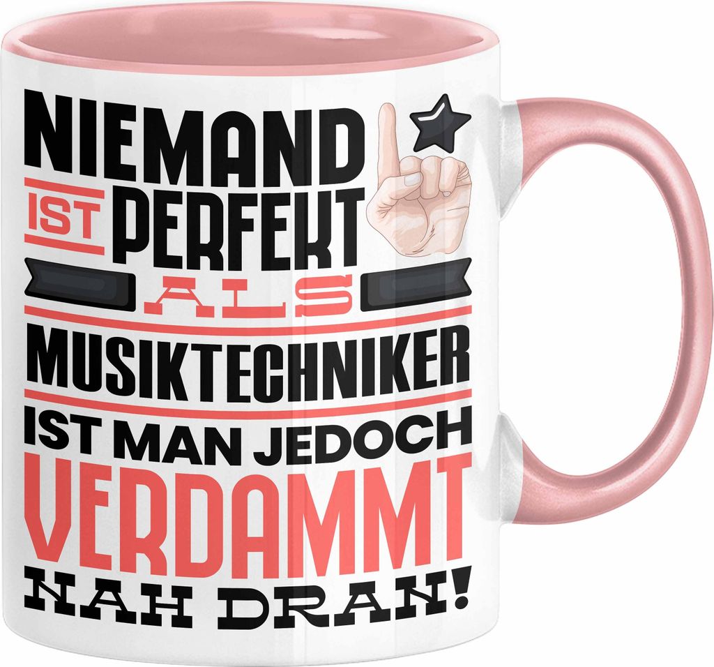 Musiktechniker Geschenk Tasse Lustige Geschenkidee für Musiktechniker Geburtstag Kaffee-Becher Niemand Ist Perfekt Aber Als Musiktechniker Ist Man...