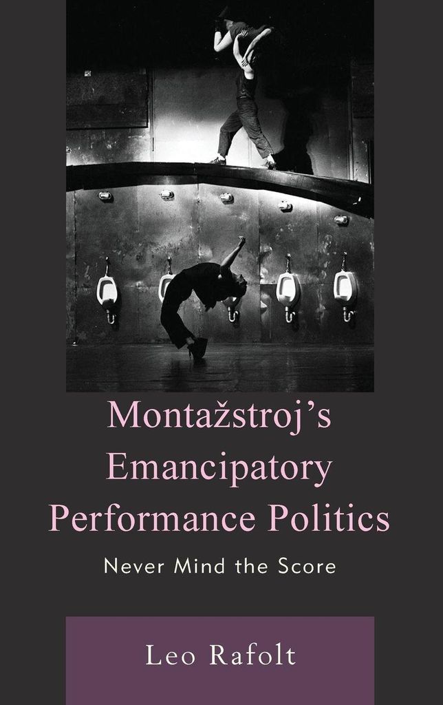 Monta¿stroj's Emancipatory Performance Politics