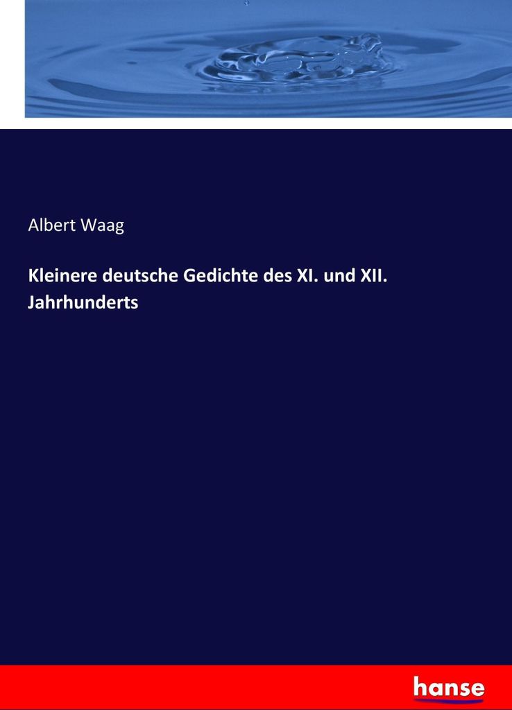 Kleinere deutsche Gedichte des XI. und XII. Jahrhunderts