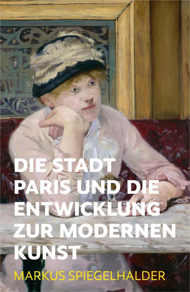 Die Stadt Paris und die Entwicklung zur modernen Kunst