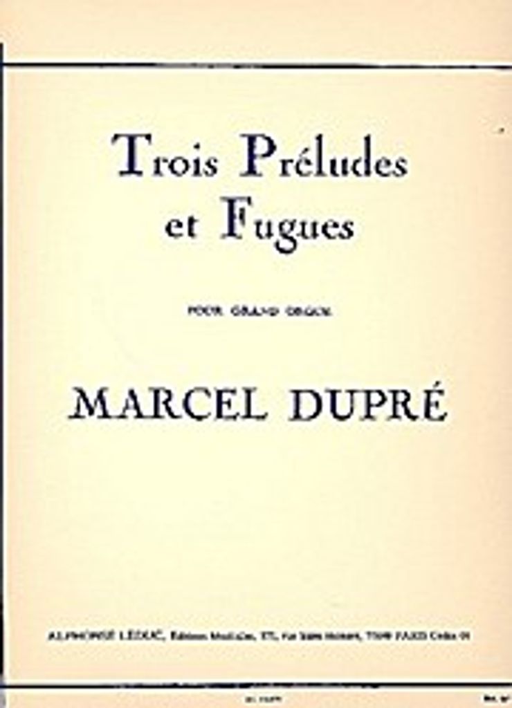 3 préludes et fugues op.7 :pour orgue