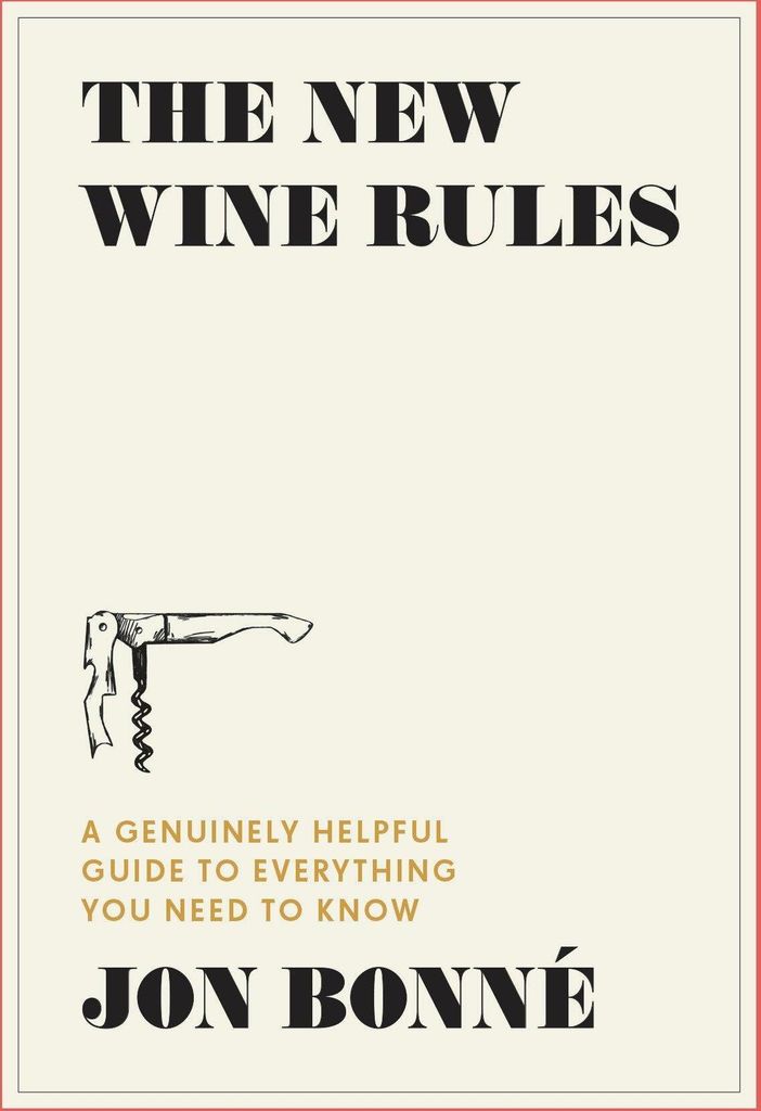 The New Wine Rules: A Genuinely Helpful Guide to Everything You Need to Know
