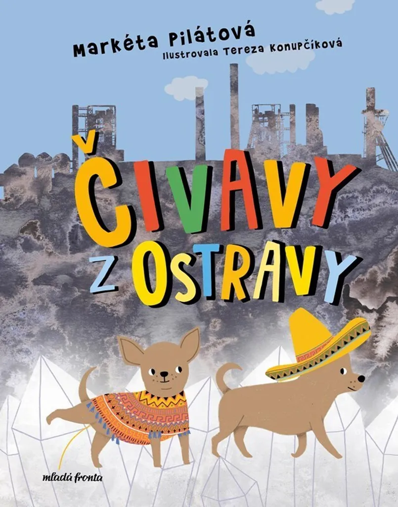 Čivavy z Ostravy | Markéta Pilátová - Livre poche littérature tchèque
