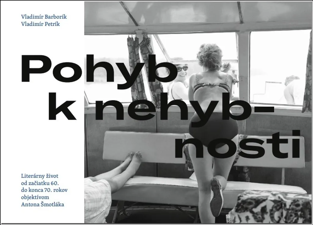 Pohyb k nehybnosti - Vladimír Petrík : Archives Photos 1960-1970