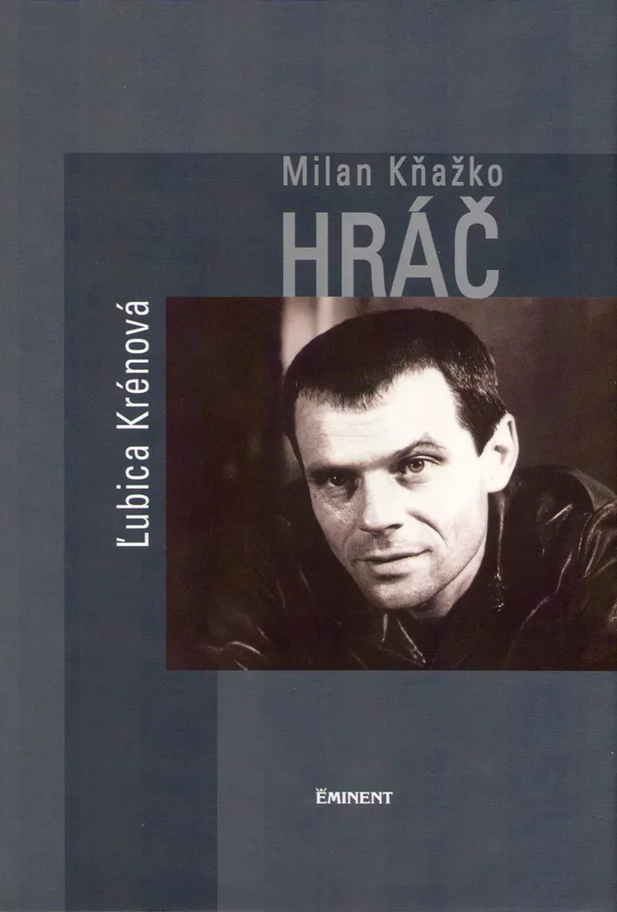 Milan Kňažko: Hráč - La biographie complète pour tout savoir sur l'acteur