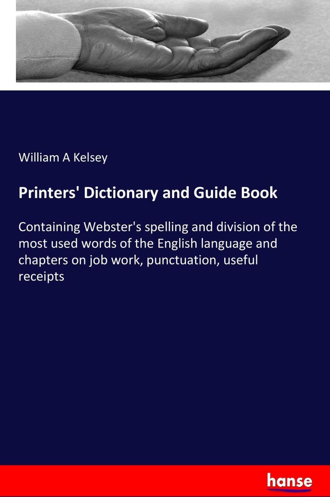 Printers' Dictionary and Guide Book