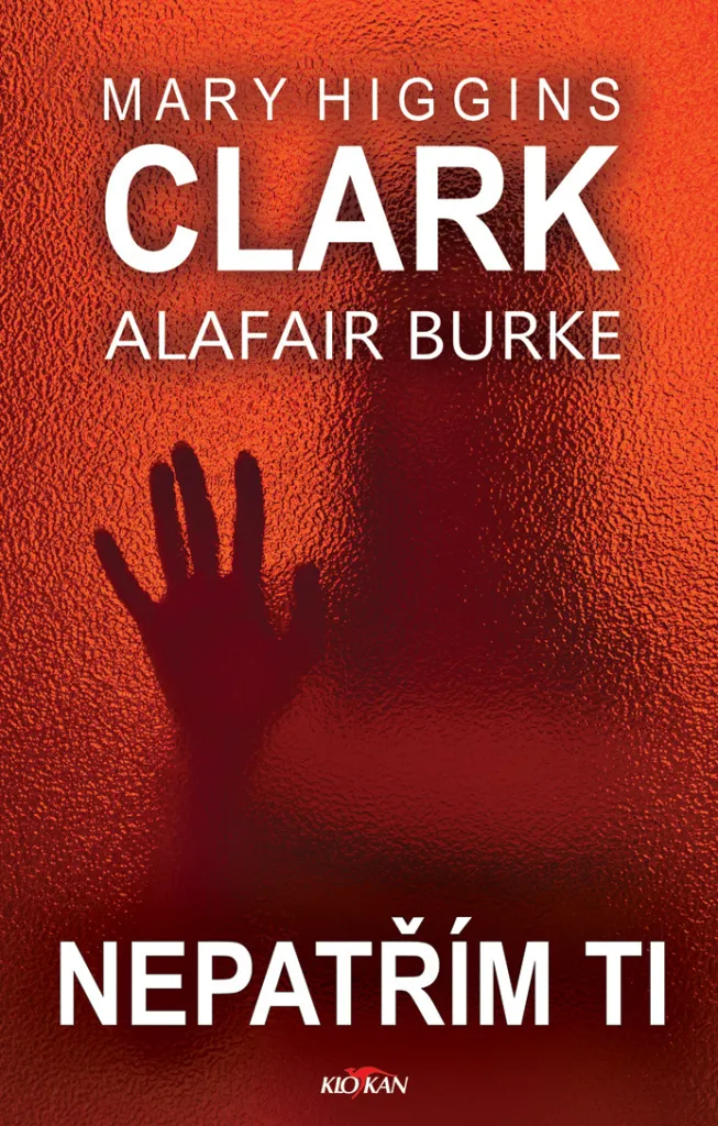 Roman Suspense Nepatřím ti Mary Higgins Clark - Intrigue Captivante