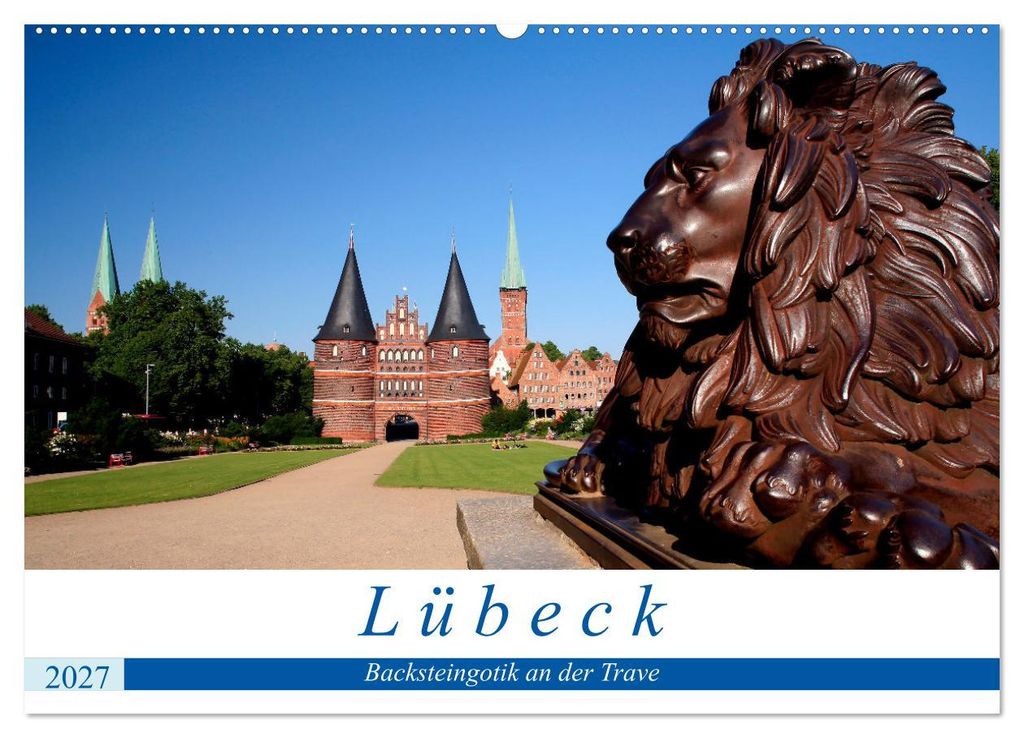 Lübeck Backsteingotik an der Trave (Wandkalender 2027 DIN A2 quer), CALVENDO Monatskalender