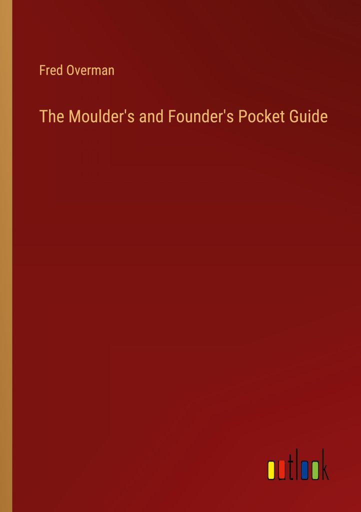 The Moulder's and Founder's Pocket Guide