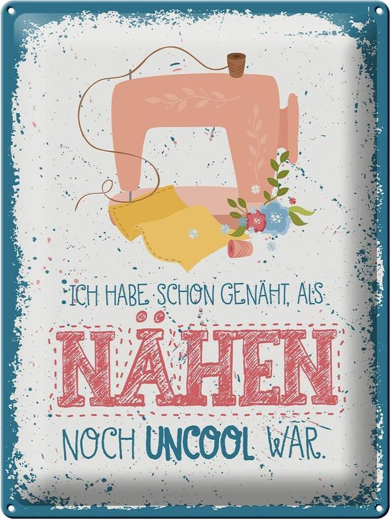 Blechschild NÄHEN habe schon genäht als, 40x30 cm, Blechschilder Spruch Nähmaschine