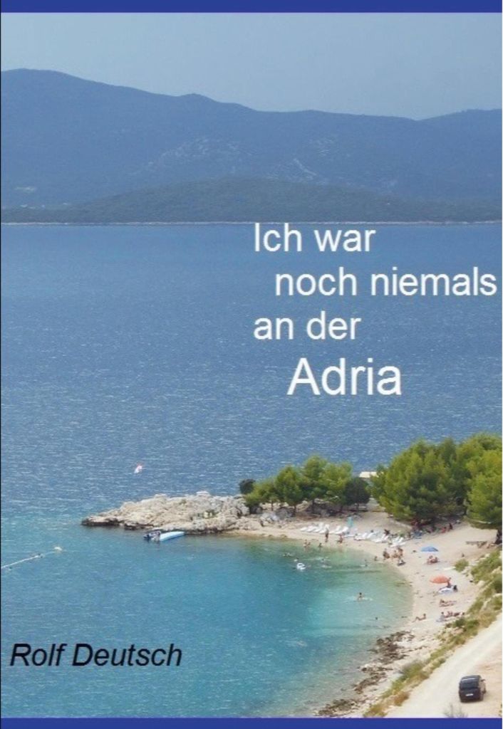Ich war noch niemals an der Adria