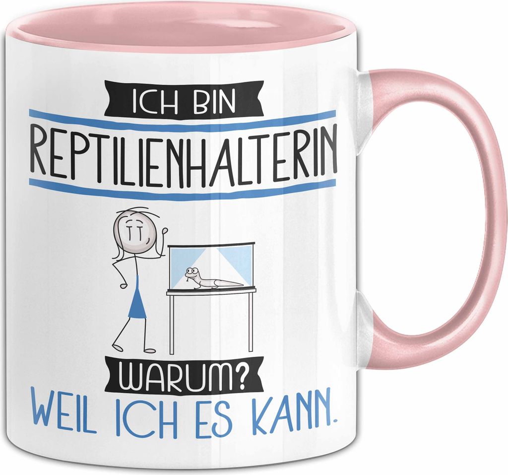 Reptilienhalterin Tasse Geschenk Ich Bin Reptilienhalterin Warum Weil Ich Es Kann Geschenkidee Geburtstag (Rosa)