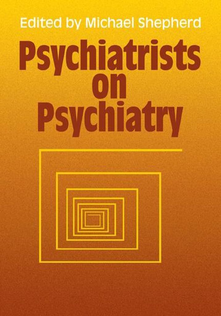 Psychiatrists on Psychiatry